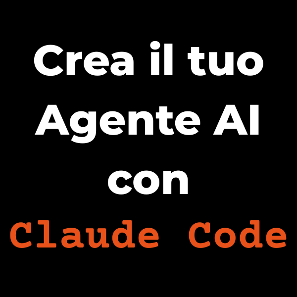 Crea il tuo Agente AI con Claude Code
